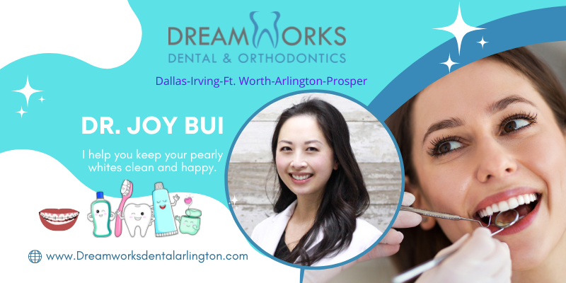 Dr Joy Bui Dreamworks Dental Arlington